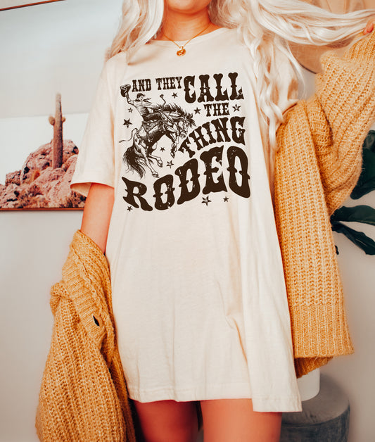 They Call the Thing Rodeo short sleeve t-shirt