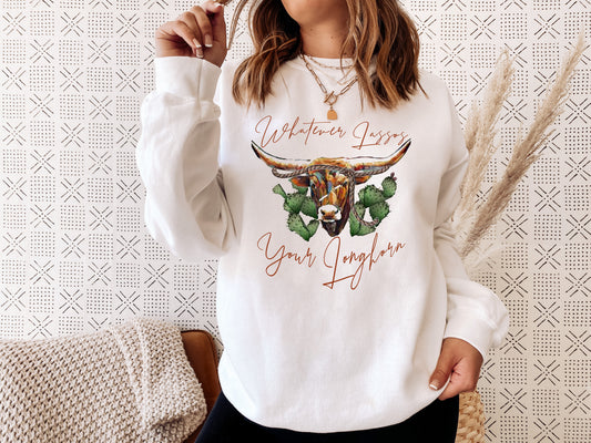 Whatever Lassos Your Longhorn Unisex Sweatshirt